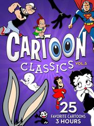 Cartoon Classics - Vol. 5: 25 Favorite Cartoons - 3 Hours Poster