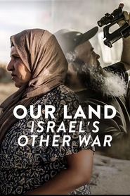  Our Land: Israel's Other War Poster