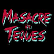  The Teques Chainsaw Massacre Poster