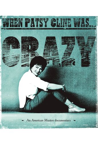  When Patsy Cline Was... Crazy Poster