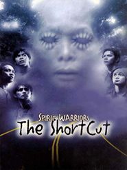  Spirit Warriors: The Shortcut Poster