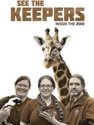  See The Keepers: Inside The Zoo Poster