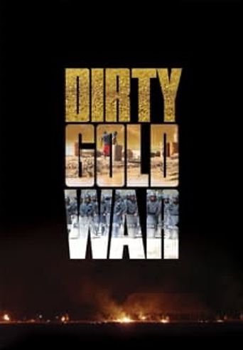  Dirty Gold War Poster
