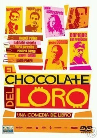  El chocolate del loro Poster