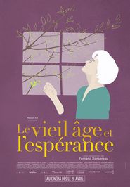  Le vieil âge et l'espérance Poster