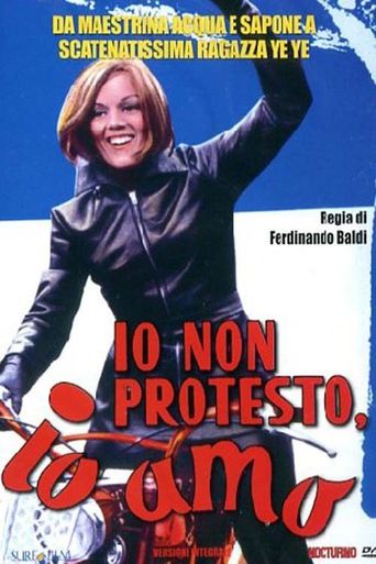  Io non protesto, io amo Poster
