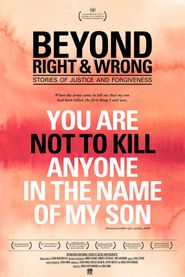  Beyond Right and Wrong: Stories of Justice and Forgiveness Poster
