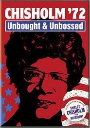  Chisholm '72: Unbought & Unbossed Poster