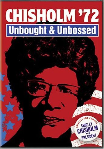  Chisholm '72: Unbought & Unbossed Poster