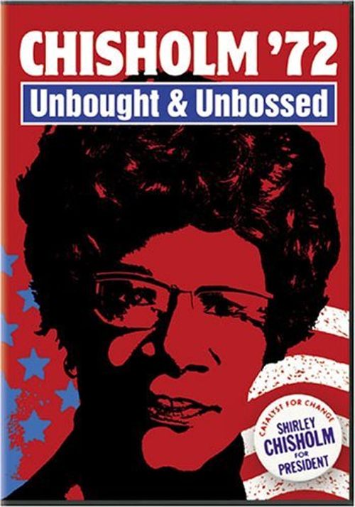 Chisholm '72: Unbought & Unbossed Poster