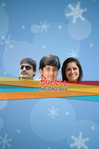Bunty Actor Bunty The Bad Boy: Where to Watch and Stream Online | Reelgood