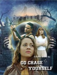 Go Chase Yourself Poster