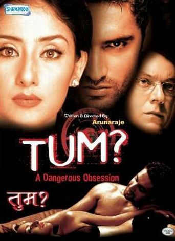  Tum: A Dangerous Obsession Poster