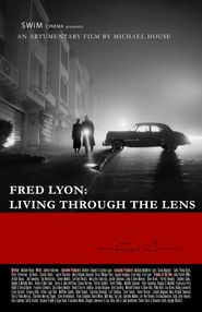  Fred Lyon: Living Through the Lens Poster