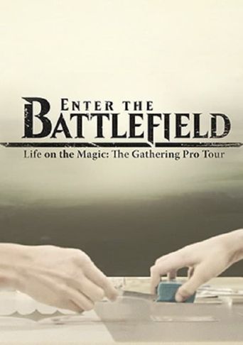  Enter the Battlefield: Life on the Magic - The Gathering Pro Tour Poster