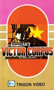  Operation; Get Victor Corpuz, the Rebel Soldier Poster