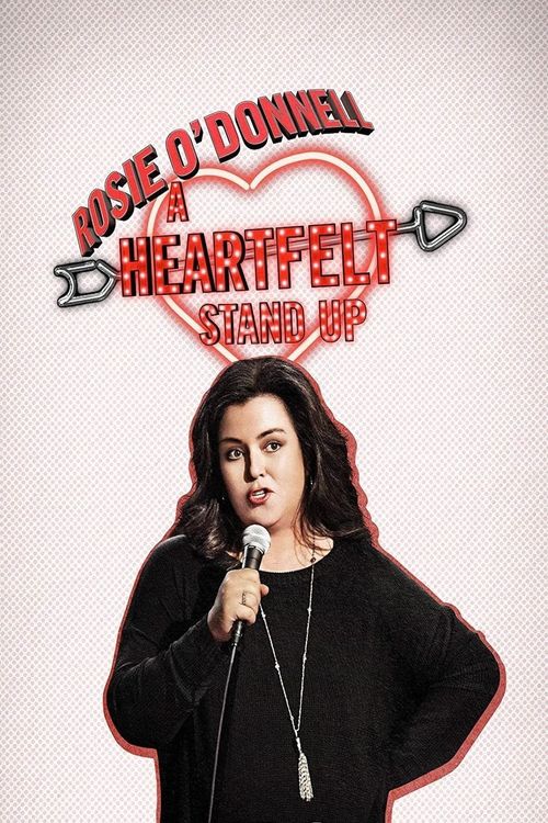 Rosie O'Donnell: A Heartfelt Stand Up Poster