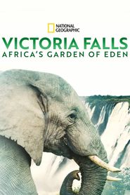  Victoria Falls: Africa's Garden of Eden Poster