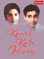  Kanch Kata Hirey Poster