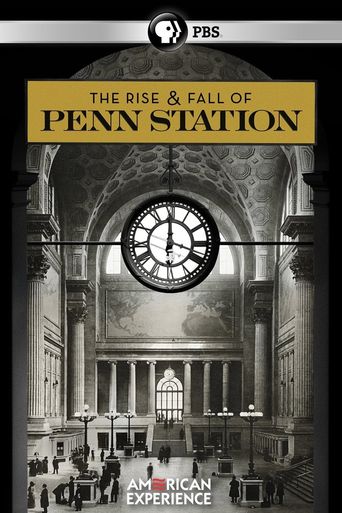  The Rise & Fall of Penn Station Poster