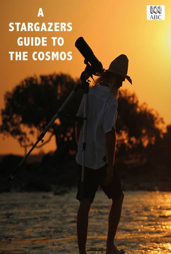 A Stargazers Guide to the Cosmos (2018): Where to Watch and Stream ...
