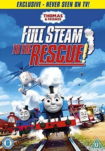  Thomas & Friends: Full Steam to the Rescue! Poster