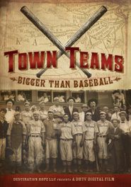  Town Teams: Bigger than Baseball Poster
