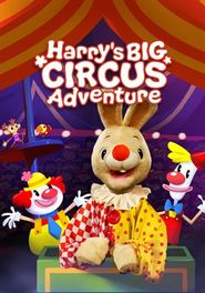 My First Movies: Harry's BIG Circus Adventure Poster