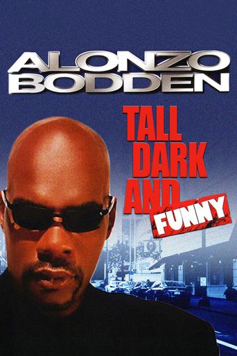  Alonzo Bodden: Tall, Dark, and Funny Poster