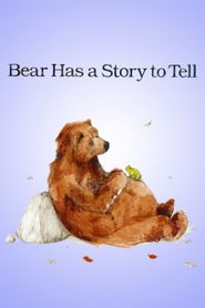 Bear Has a Story to Tell Poster