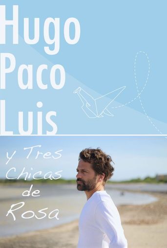  Hugo, Paco, Luis y tres chicas de rosa Poster