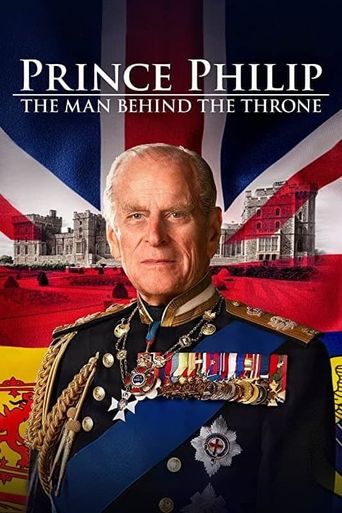  Prince Philip: The Man Behind the Throne Poster