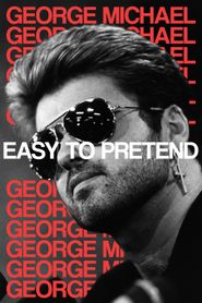  George Michael: Easy to Pretend Poster