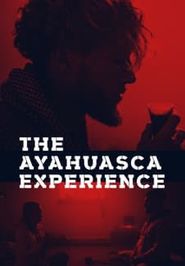  The Ayahuasca Experience Poster