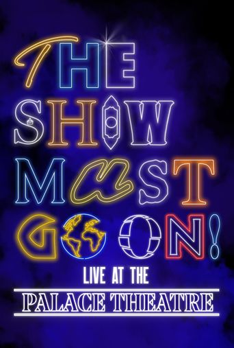  The Show Must Go On! - Live at the Palace Theatre Poster