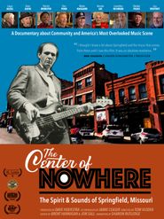 The Center of Nowhere (The Spirit & Sounds of Springfield, Missouri) Poster