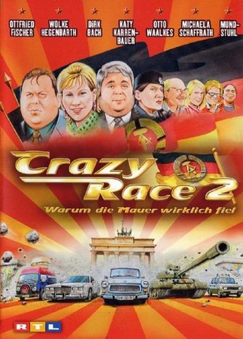 Crazy Race 2 – Warum die Mauer wirklich fiel Poster