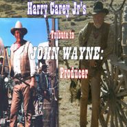  Harry Carey Jr's Tribute to John Wayne Producer Poster