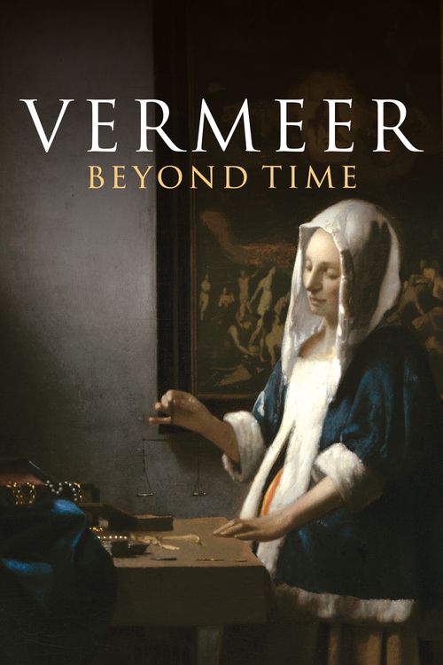 Vermeer: Beyond Time Poster