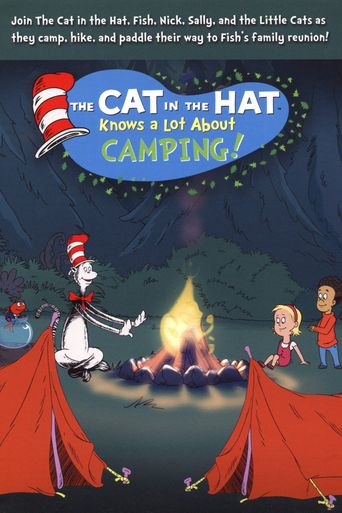  The Cat in the Hat Knows a Lot About Camping! Poster