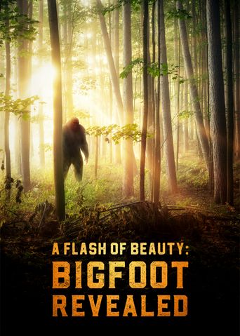  A Flash of Beauty: Bigfoot Revealed Poster