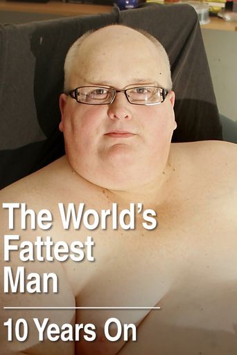  The World's Fattest Man- 10 Years On Poster