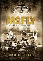 McFly: 10th Anniversary Concert - Royal Albert Hall Poster