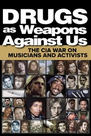  Drugs as Weapons Against Us: The CIA War on Musicians and Activists Poster