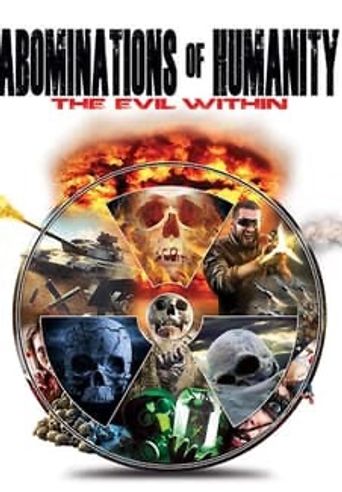 Abominations of Humanity: The Evil Within Poster