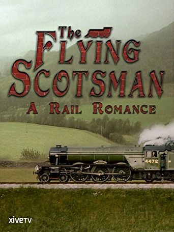  The Flying Scotsman: A Rail Romance Poster