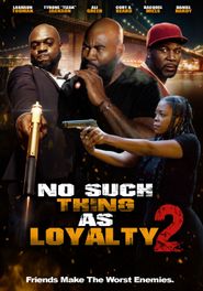  No such thing as loyalty 2 Poster