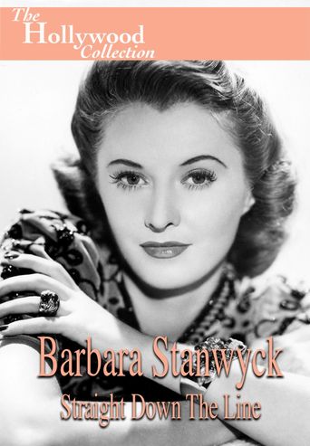 Barbara Stanwyck: Straight Down The Line: Where to Watch and Stream