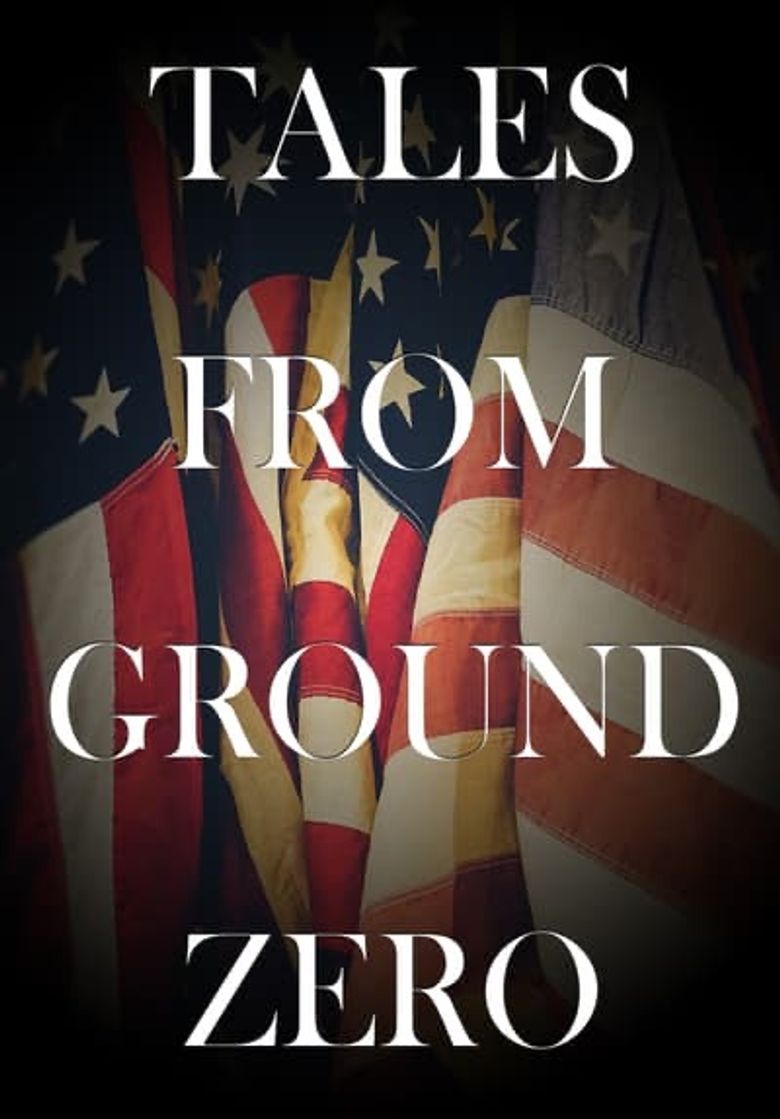 Tales From Ground Zero
