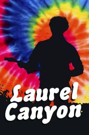  Laurel Canyon: A Place in Time Poster
